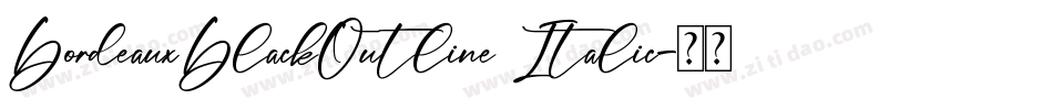 BordeauxBlackOutline Italic字体转换
